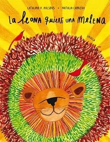 LA LEONA QUIERE UNA MELENA | 9791387688424 | HULSBUS, CATALINA V./CABRERA, NATALIA | Llibreria Geli - Llibreria Online de Girona - Comprar llibres en català i castellà