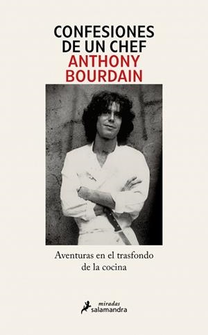 CONFESIONES DE UN CHEF | 9791387640576 | BOURDAIN, ANTHONY | Llibreria Geli - Llibreria Online de Girona - Comprar llibres en català i castellà