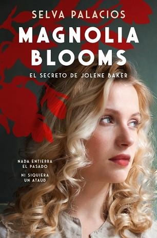 MAGNOLIA BLOOMS. LA MALDICIÓN DE JOLENE BAKER | 9788410257337 | PALACIOS, SELVA | Llibreria Geli - Llibreria Online de Girona - Comprar llibres en català i castellà