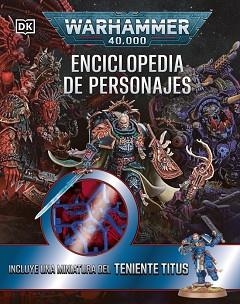 WARHAMMER 40.000 ENCICLOPEDIA DE PERSONAJES. INCLUYE MINIATURA | 9780241794302 | Llibreria Geli - Llibreria Online de Girona - Comprar llibres en català i castellà