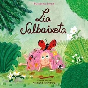 LIA SALBAIXETA | 9788448871826 | ISERN, SUSANNA | Llibreria Geli - Llibreria Online de Girona - Comprar llibres en català i castellà