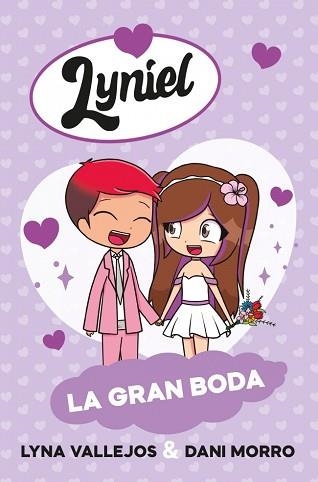 LYNIEL.LA GRAN BODA | 9788448872953 | VALLEJOS, LYNA/MORRO (ME LLAMO DANI), DANIEL | Libreria Geli - Librería Online de Girona - Comprar libros en catalán y castellano