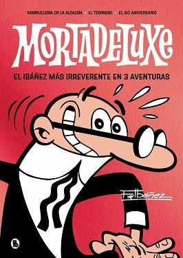 MORTADELUXE | 9788402430762 | IBÁÑEZ, FRANCISCO | Libreria Geli - Librería Online de Girona - Comprar libros en catalán y castellano