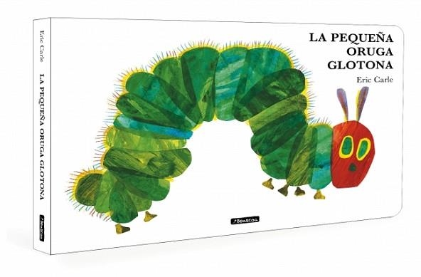 LA PEQUEÑA ORUGA GLOTONA (COLECCIÓN ERIC CARLE) | 9788448871512 | CARLE, ERIC | Libreria Geli - Librería Online de Girona - Comprar libros en catalán y castellano