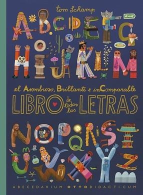 EL ASOMBROSO,BRILLANTE E INCOMPARABLE LIBRO DE TODAS LAS LETRAS | 9780241779705 | SCHAMP, TOM | Llibreria Geli - Llibreria Online de Girona - Comprar llibres en català i castellà