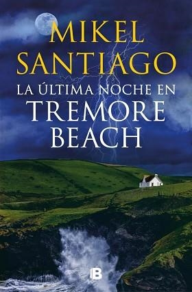 LA ÚLTIMA NOCHE EN TREMORE BEACH | 9788466671439 | SANTIAGO, MIKEL | Libreria Geli - Librería Online de Girona - Comprar libros en catalán y castellano