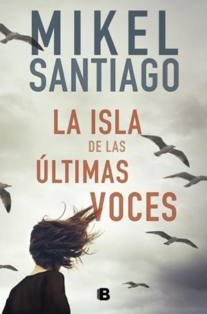 LA ISLA DE LAS ÚLTIMAS VOCES | 9788466677721 | SANTIAGO, MIKEL | Llibreria Geli - Llibreria Online de Girona - Comprar llibres en català i castellà