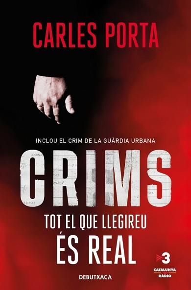 CRIMS AMB CARLES PORTA.TOT EL QUE LLEGIREU ÉS REAL | 9788418196348 | PORTA, CARLES | Llibreria Geli - Llibreria Online de Girona - Comprar llibres en català i castellà