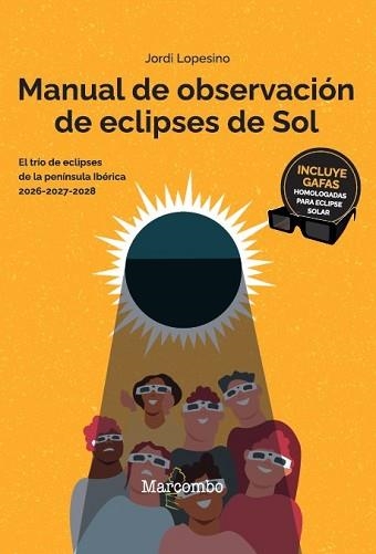 MANUAL DE OBSERVACIÓN DE ECLIPSES DE SOL | 9788426740823 | LOPESINO CORRAL, JORDI | Llibreria Geli - Llibreria Online de Girona - Comprar llibres en català i castellà