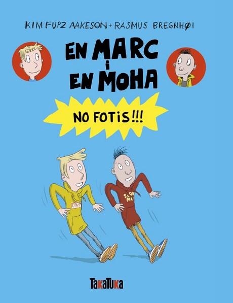 EN MARC I EN MOHA. NO FOTIS!!! | 9791387718176 | FUPZ AAKESON, KIM | Llibreria Geli - Llibreria Online de Girona - Comprar llibres en català i castellà