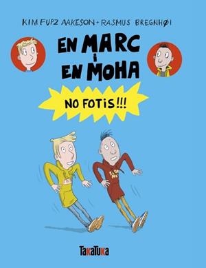 EN MARC I EN MOHA. NO FOTIS!!! | 9791387718176 | FUPZ AAKESON, KIM | Llibreria Geli - Llibreria Online de Girona - Comprar llibres en català i castellà