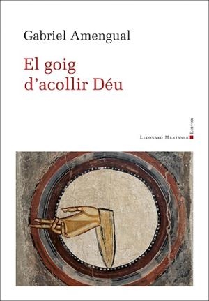EL GOIG D'ACOLLIR DÉU | 9788410377608 | AMENGUAL, GABRIEL | Llibreria Geli - Llibreria Online de Girona - Comprar llibres en català i castellà