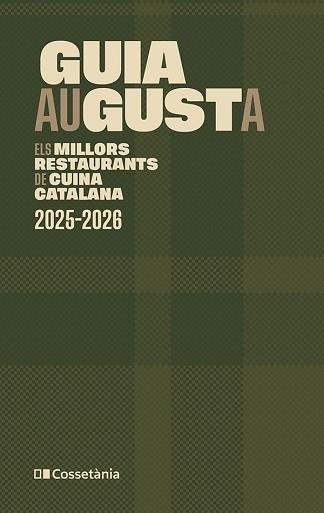 GUIA AUGUSTA.ELS MILLORS RESTAURANTS DE CUINA CATALANA 2025-2026 | 9788413565385 | AUTORS, DIVERSOS | Llibreria Geli - Llibreria Online de Girona - Comprar llibres en català i castellà