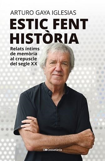 ESTIC FENT HISTÒRIA | 9788413565323 | GAYA IGLESIAS, ARTURO | Libreria Geli - Librería Online de Girona - Comprar libros en catalán y castellano