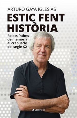 ESTIC FENT HISTÒRIA | 9788413565323 | GAYA IGLESIAS, ARTURO | Libreria Geli - Librería Online de Girona - Comprar libros en catalán y castellano