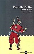 ESTRELLA DELTA | 9788424609627 | FITE,ANNA MARIA | Libreria Geli - Librería Online de Girona - Comprar libros en catalán y castellano