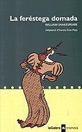 LA FERESTEGA DOMADA | 9788424609610 | SHAKESPEARE,W. | Llibreria Geli - Llibreria Online de Girona - Comprar llibres en català i castellà