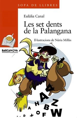 LES SET DENTS DE LA PALANGANA | 9788448917890 | CANAL,EULÀLIA | Libreria Geli - Librería Online de Girona - Comprar libros en catalán y castellano