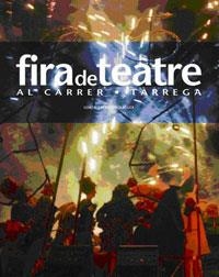 FIRA DE TEATRE AL CARRER DE TARREGA | 9788478714940 | A.A.V.V. | Libreria Geli - Librería Online de Girona - Comprar libros en catalán y castellano