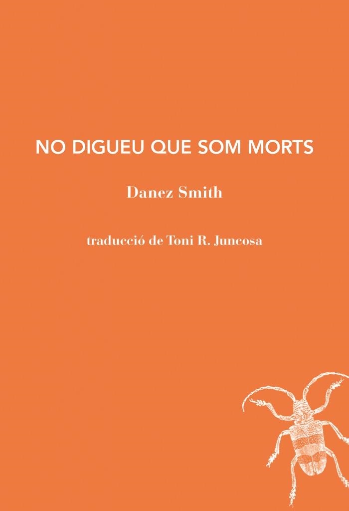 NO DIGUEU QUE SOM MORTS | 9791399012057 | SMITH,DANEZ | Llibreria Geli - Llibreria Online de Girona - Comprar llibres en català i castellà