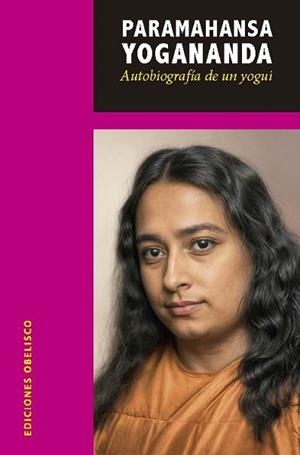 AUTOBIOGRAFÍA DE UN YOGUI | 9788411723404 | YOGANANDA, PARAMAHANSA | Llibreria Geli - Llibreria Online de Girona - Comprar llibres en català i castellà