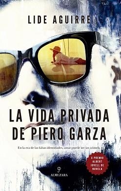 LA VIDA PRIVADA DE PIERO GARZA | 9788410526969 | LIDE AGUIRRE | Llibreria Geli - Llibreria Online de Girona - Comprar llibres en català i castellà