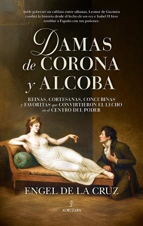 DAMAS DE CORONA Y ALCOBA | 9788410520509 | ENGEL DE LA CRUZ | Llibreria Geli - Llibreria Online de Girona - Comprar llibres en català i castellà