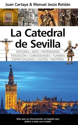 LA CATEDRAL DE SEVILLA | 9788410527522 | MANUEL JESÚS ROLDÁN/JUAN CARTAYA BAÑOS | Llibreria Geli - Llibreria Online de Girona - Comprar llibres en català i castellà