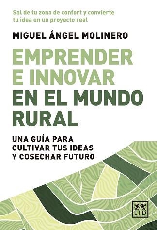 EMPRENDER E INNOVAR EN EL MUNDO RURAL | 9788410221956 | MIGUEL ÁNGEL MOLINERO ESPADAS | Llibreria Geli - Llibreria Online de Girona - Comprar llibres en català i castellà