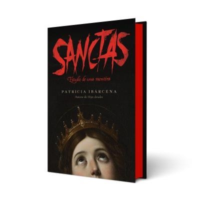 SANCTAS: ESTUDIO DE UNA MENTIRA | 9788410085800 | IBÁRCENA, PATRICIA | Llibreria Geli - Llibreria Online de Girona - Comprar llibres en català i castellà