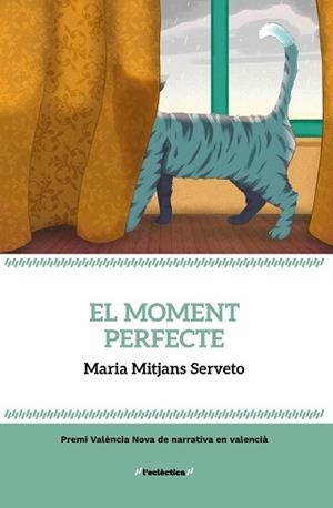 EL MOMENT PERFECTE | 9788413588308 | MARIA MITJANS SERVETO | Llibreria Geli - Llibreria Online de Girona - Comprar llibres en català i castellà