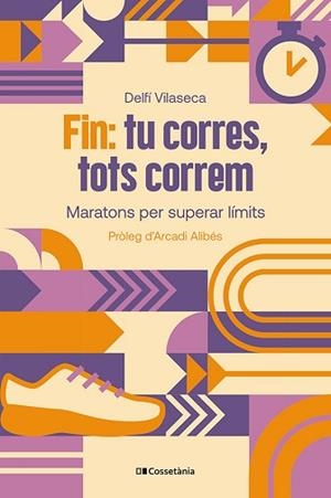 FIN.TU CORRES, TOTS CORREM | 9788413565330 | VILASECA RIBALTA, DELFÍ | Llibreria Geli - Llibreria Online de Girona - Comprar llibres en català i castellà
