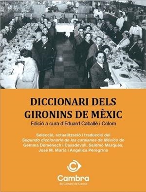DICCIONARI DELS GIRONINS DE MÈXIC | 9788481280906 | CABALLÉ COLOM,EDUARD | Llibreria Geli - Llibreria Online de Girona - Comprar llibres en català i castellà