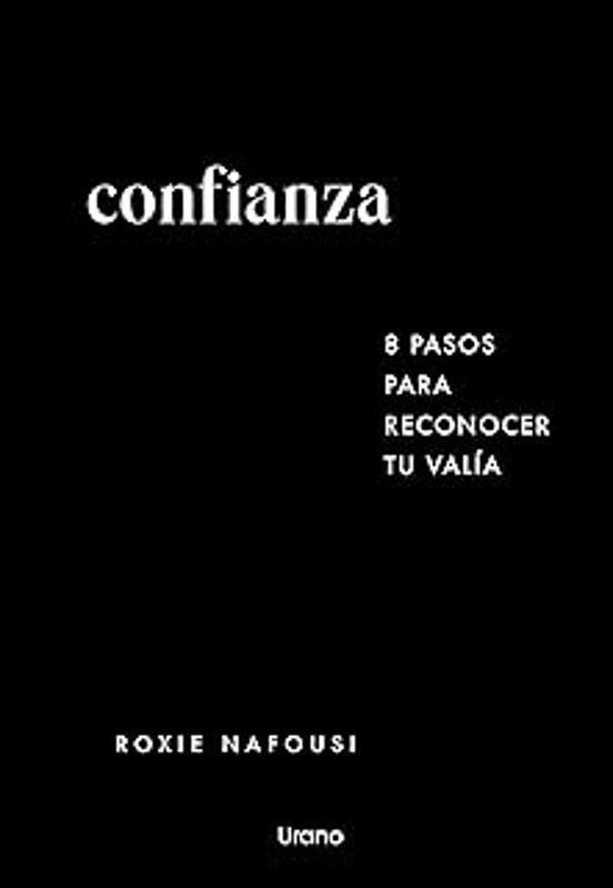 CONFIANZA.8 PASOS PARA RECONOCER TU VALÍA | 9791387662158 | NAFOUSI, ROXIE | Libreria Geli - Librería Online de Girona - Comprar libros en catalán y castellano