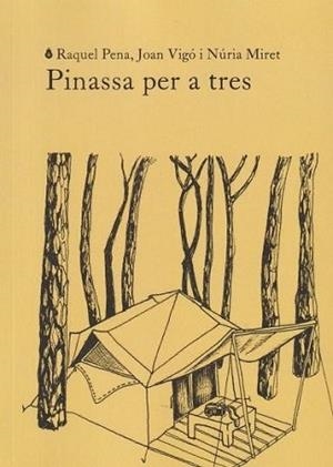 PINASSA PER A TRES | 9791399012088 | PENA, RAQUEL/VIGÓ, JOAN/MIRET, NÚRIA | Llibreria Geli - Llibreria Online de Girona - Comprar llibres en català i castellà