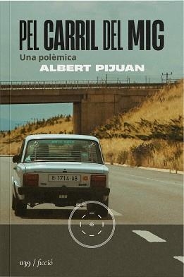 PEL CARRIL DEL MIG | 9788419059499 | PIJUAN, ALBERT | Llibreria Geli - Llibreria Online de Girona - Comprar llibres en català i castellà