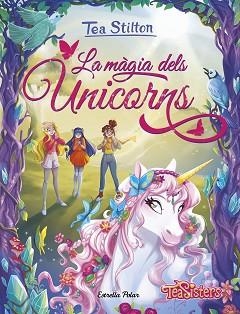 LA MÀGIA DELS UNICORNS | 9791387782757 | STILTON, TEA | Llibreria Geli - Llibreria Online de Girona - Comprar llibres en català i castellà