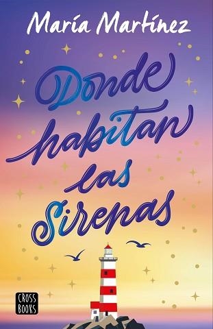 DONDE HABITAN LAS SIRENAS | 9788408308607 | MARTÍNEZ, MARÍA | Llibreria Geli - Llibreria Online de Girona - Comprar llibres en català i castellà