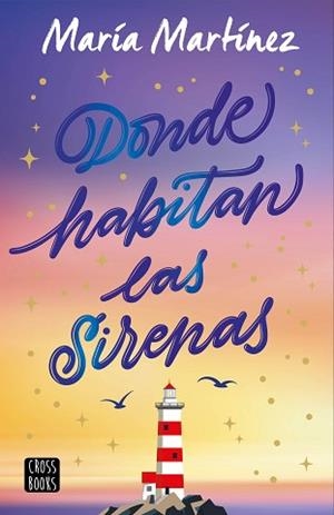 DONDE HABITAN LAS SIRENAS | 9788408308607 | MARTÍNEZ, MARÍA | Llibreria Geli - Llibreria Online de Girona - Comprar llibres en català i castellà