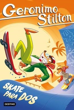 SKATE PARA DOS | 9788408308904 | STILTON, GERONIMO | Llibreria Geli - Llibreria Online de Girona - Comprar llibres en català i castellà