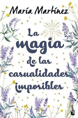 LA MAGIA DE LAS CASUALIDADES IMPOSIBLES | 9788408310570 | MARTÍNEZ, MARÍA | Llibreria Geli - Llibreria Online de Girona - Comprar llibres en català i castellà