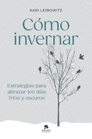 CÓMO INVERNAR | 9788413444727 | LEIBOWITZ, KARI | Llibreria Geli - Llibreria Online de Girona - Comprar llibres en català i castellà