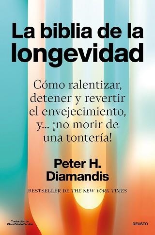 LA BIBLIA DE LA LONGEVIDAD | 9788423439799 | DIAMANDIS, PETER | Llibreria Geli - Llibreria Online de Girona - Comprar llibres en català i castellà
