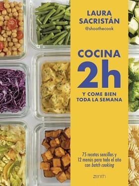 COCINA 2H Y COME BIEN TODA LA SEMANA | 9788408307877 | LAURA SACRISTÁN @SHOOTHECOOK | Llibreria Geli - Llibreria Online de Girona - Comprar llibres en català i castellà
