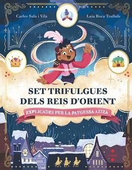 SET TRIFULGUES DELS REIS D'ORIENT EXPLICADES PER LA PATGESSA AZIZA | 9788466159104 | SALA I VILA, CARLES | Libreria Geli - Librería Online de Girona - Comprar libros en catalán y castellano