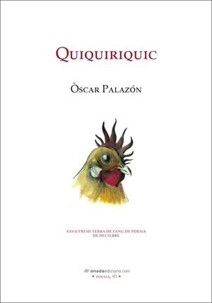 QUIQUIRIQUIC | 9788410259614 | PALAZÓN FERRÉ, ÒSCAR | Libreria Geli - Librería Online de Girona - Comprar libros en catalán y castellano