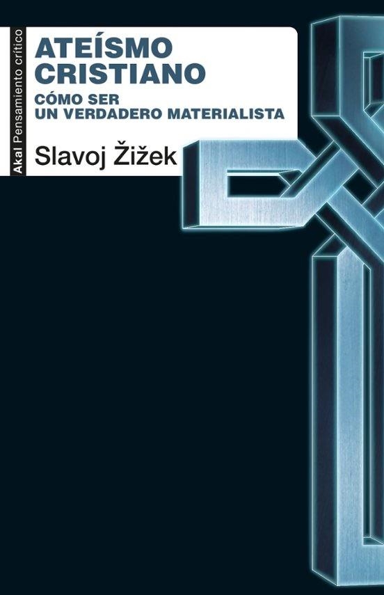 ATEÍSMO CRISTIANO | 9788446057673 | ZIZEK, SLAVOJ | Libreria Geli - Librería Online de Girona - Comprar libros en catalán y castellano
