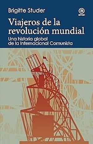 VIAJEROS DE LA REVOLUCIÓN MUNDIAL | 9788446057536 | STUDER, BRIGITTE | Llibreria Geli - Llibreria Online de Girona - Comprar llibres en català i castellà