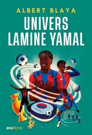 UNIVERS LAMINE YAMAL | 9788411731843 | BLAYA SENSAT, ALBERT | Llibreria Geli - Llibreria Online de Girona - Comprar llibres en català i castellà