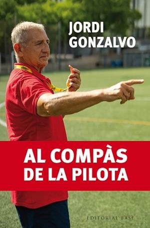 AL COMPÀS DE LA PILOTA | 9791387728274 | GONZALVO SOLÀ, JORDI | Libreria Geli - Librería Online de Girona - Comprar libros en catalán y castellano